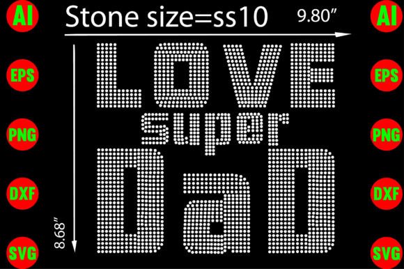 Celebrate Dad with Custom Sparkle: Love Super Dad Rhinestone Templates